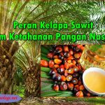 8 Peran Kelapa Sawit dalam Ketahanan Pangan Nasional